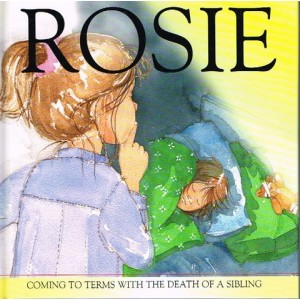 Rosie: Coming To Terms With The Death Of aALoved One